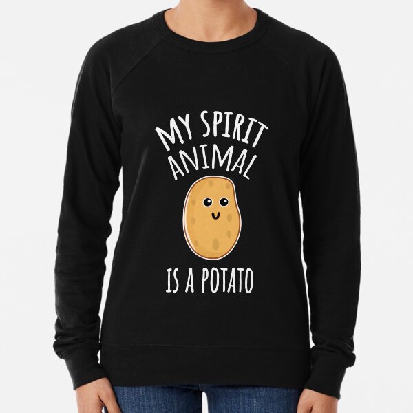 My Spirit Animal Is A Potato Lightweight Sweatshirt