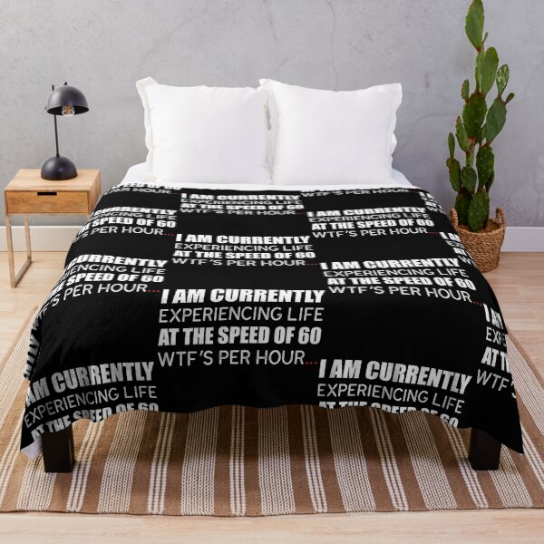 Item preview, “I am currently experiencing life at the speed of 60 WTF’s per hour.” designed and sold by KateMarc.