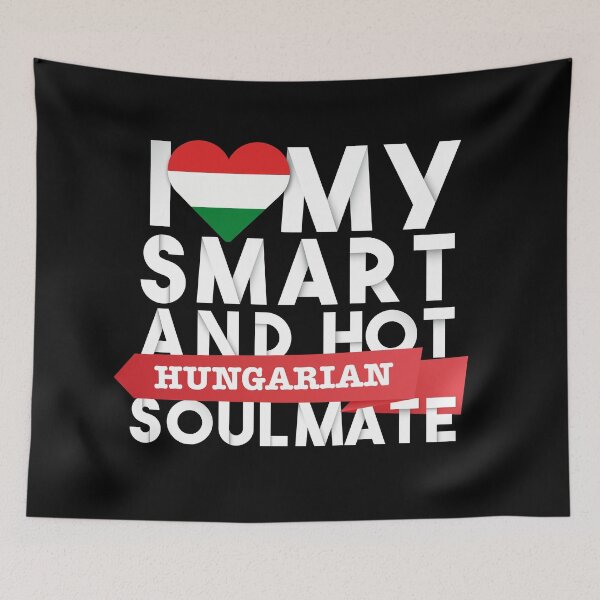 Item preview, I love my smart and hot Hungarian soulmate designed and sold by Urosek.