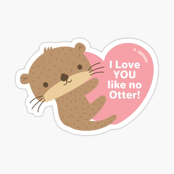 Item preview, Cute I Love You Like No Otter designed and sold by rustydoodle.