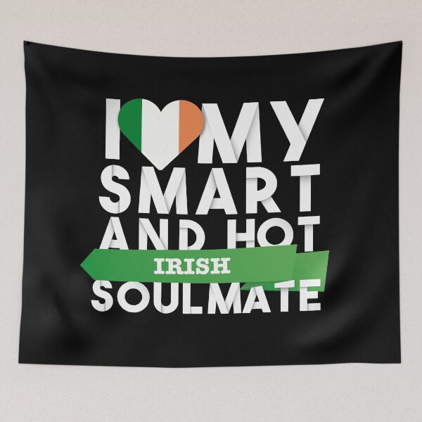 Item preview, I love my smart and hot Irish soulmate designed and sold by Urosek.