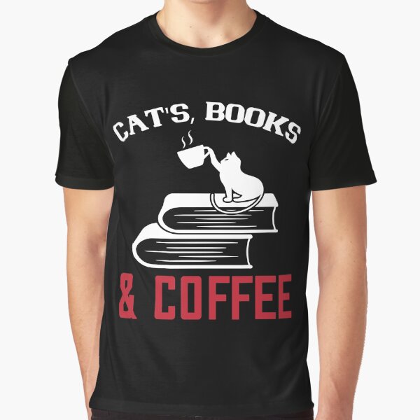 Cats, Books and Coffee Graphic T-Shirt