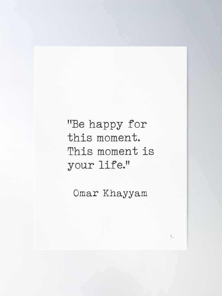 Be Happy For This Moment. This Moment Is Your Life Canvas Wall Art Omar  Khayyam Quotes Poster Farmhouse Wall Decor Stretched And Framed Ready To  Hang