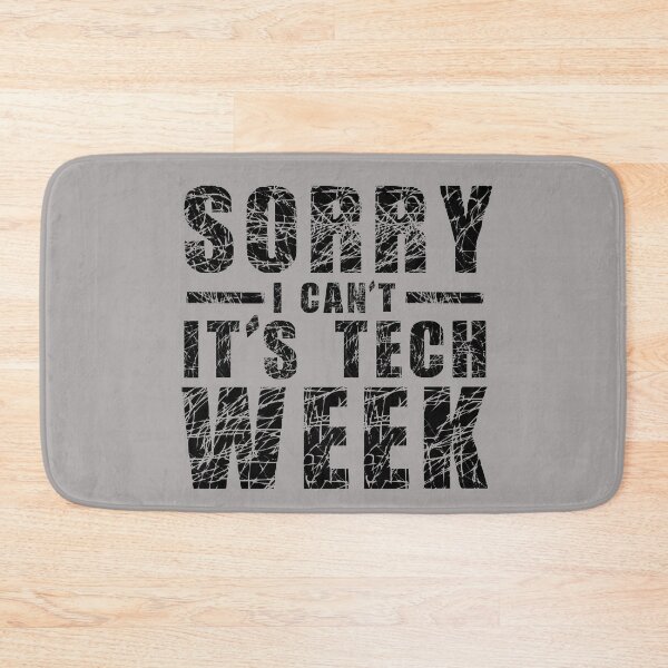 Item preview, Sorry I Can't It's Tech Week designed and sold by issambak.