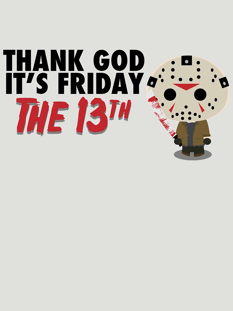 Thank God It's Friday the 13th by therobscott