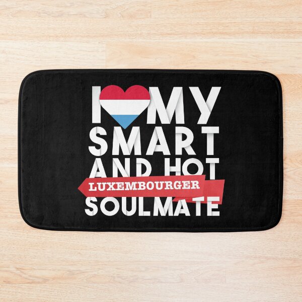 Item preview, I love my smart and hot Luxembourger soulmate designed and sold by Urosek.