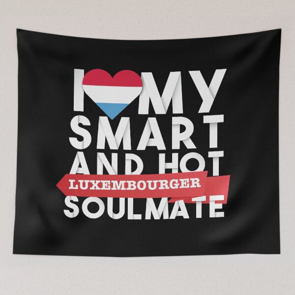 Item preview, I love my smart and hot Luxembourger soulmate designed and sold by Urosek.