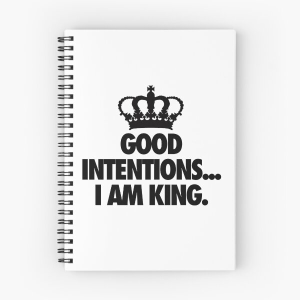 Item preview, GOOD INTENTIONS... I AM KING. designed and sold by cpinteractive.