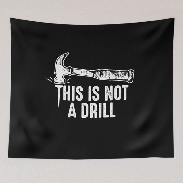 Item preview, This is not a drill funny joke pun hammer hits nail designed and sold by alenaz.