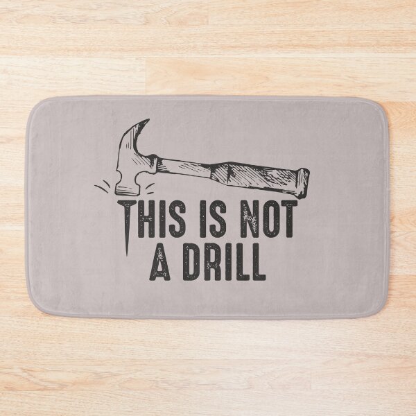 Item preview, Funny Hammer Pun This is not a drill joke quote humorous gift for carpenter handyman  designed and sold by alenaz.