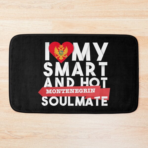 Item preview, I love my smart and hot Montenegrin soulmate designed and sold by Urosek.