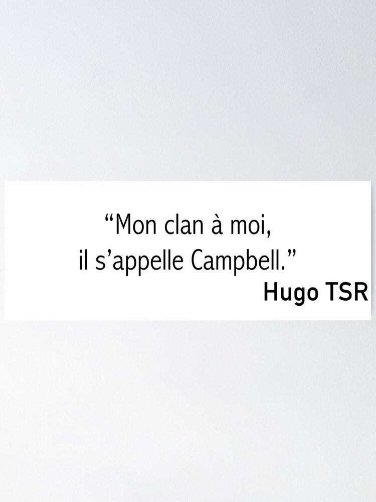 Poster Hugo Tsr Mon Clan A Moi Il S Appelle Campbell Par Athanormark Redbubble