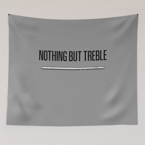 Item preview, FLUTE - NOTHING BUT TREBLE - Funny flute gift designed and sold by HEJAshirts.