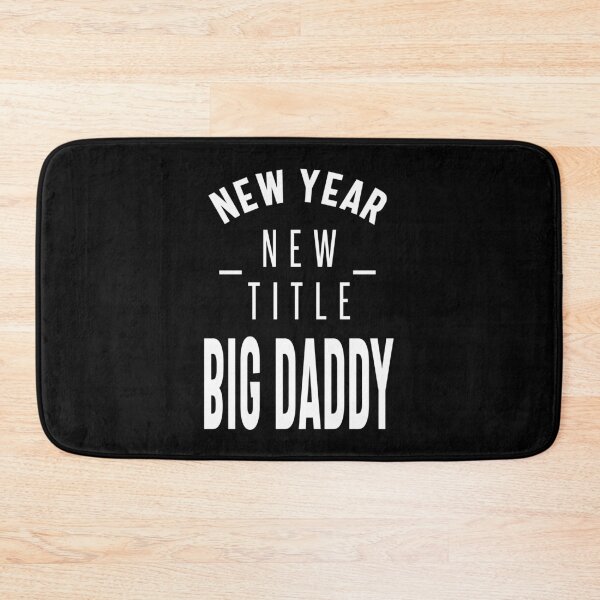 Item preview, New Year New Title Big Daddy designed and sold by RafaelLopezz.