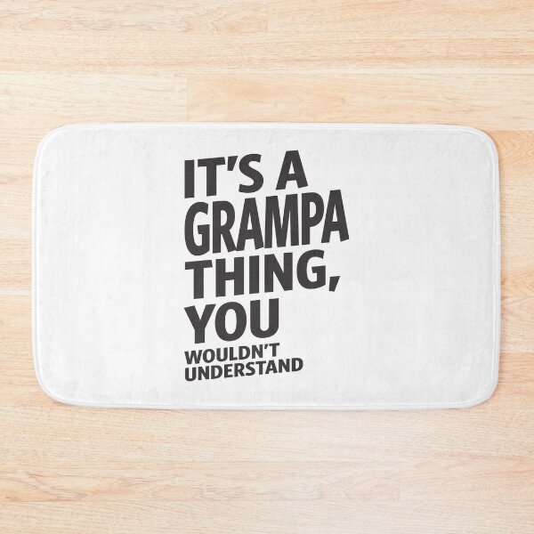 Item preview, It's a Grampa Thing designed and sold by RafaelLopezz.