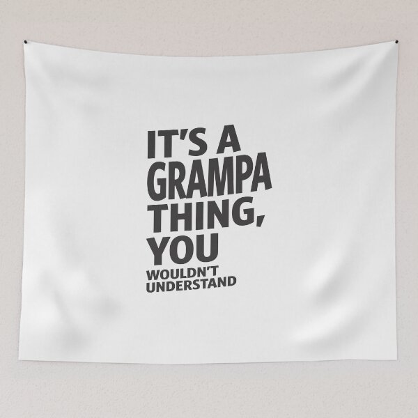 Item preview, It's a Grampa Thing designed and sold by RafaelLopezz.