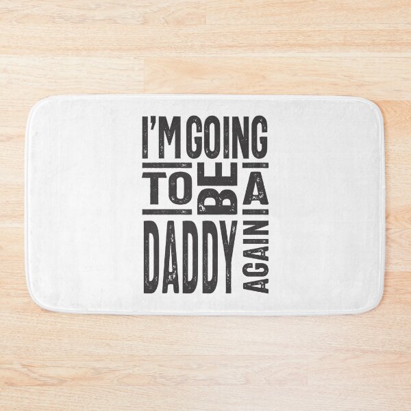 Item preview, I'm Going To Be a Daddy Again designed and sold by RafaelLopezz.