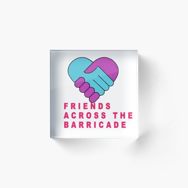 friends across the barricade derry Acrylic Block