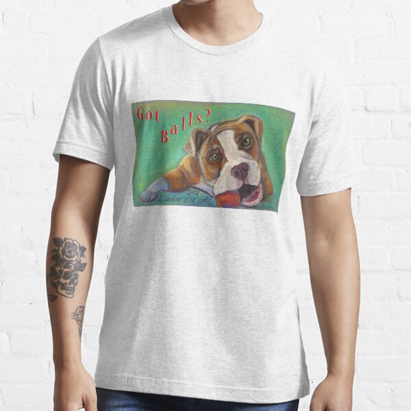 Got Balls? Bulldog Essential T-Shirt