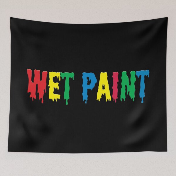 Item preview, WET PAINT designed and sold by robertkask.
