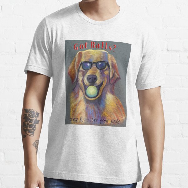 Got Balls? Golden Retriever Essential T-Shirt