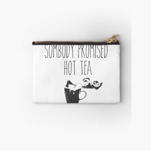 Item preview, Somebody Promised Hot Tea designed and sold by Michaelws.
