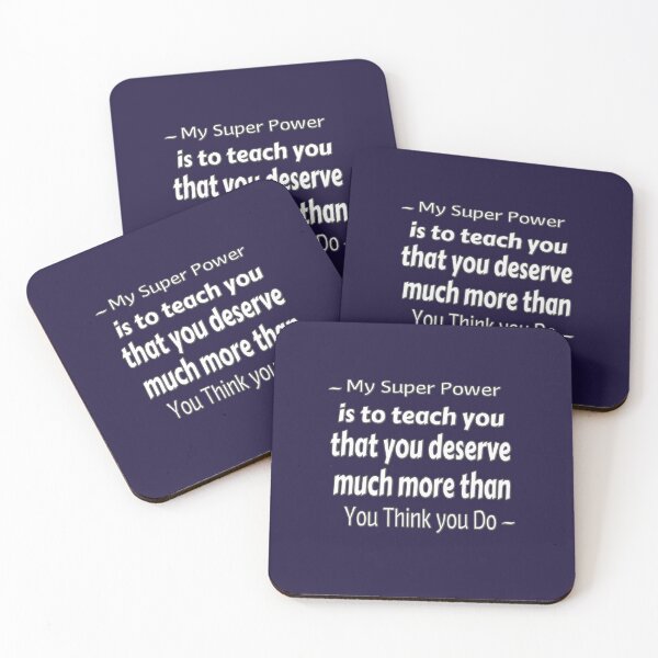 Item preview, My Super Power is to teach you that you deserve much more than you think you do - coaching - motivation - positive quotes - inspiration designed and sold by Ralek.