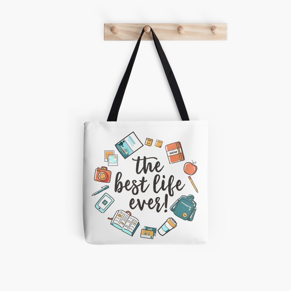 The Best Life Ever! (Design no. 3) Tote Bag