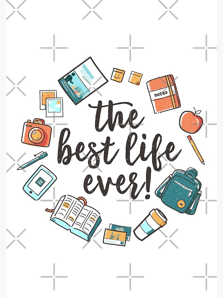 The Best Life Ever! (Design no. 3) by JenielsonDesign