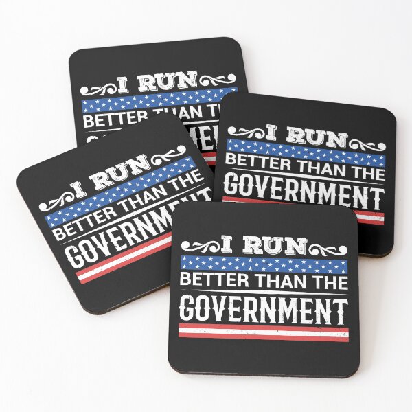 Item preview, I Run Better Than The Government - Funny Sarcastic Design designed and sold by mrhighsky.