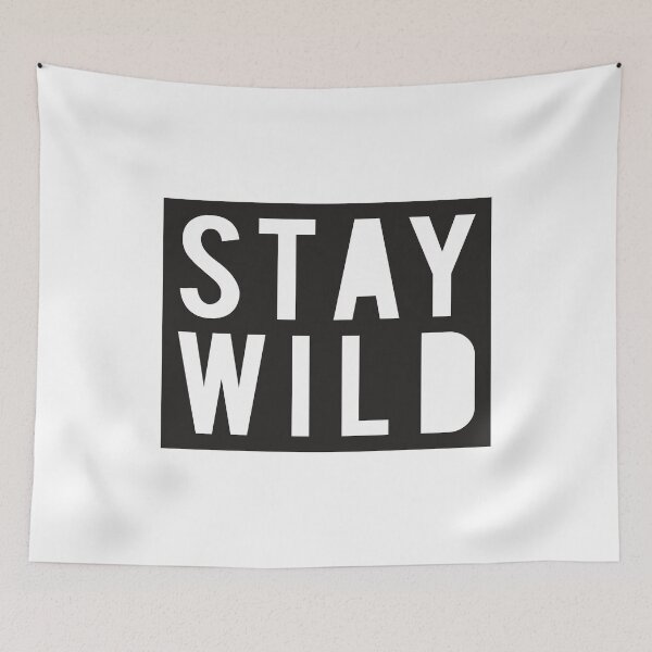 Item preview, Stay Wild designed and sold by littlearrow.