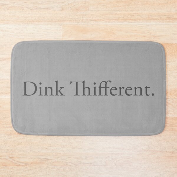 Item preview, Dink Thifferent. designed and sold by Val Goretsky.