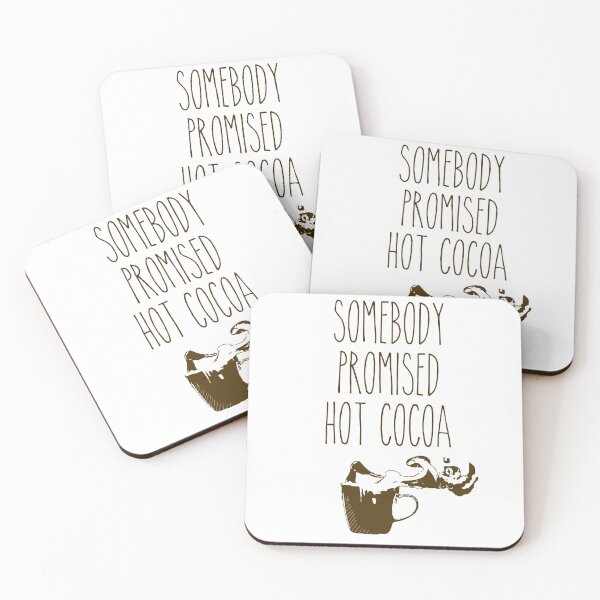Item preview, somebody promised hot cocoa .centered designed and sold by Michaelws.