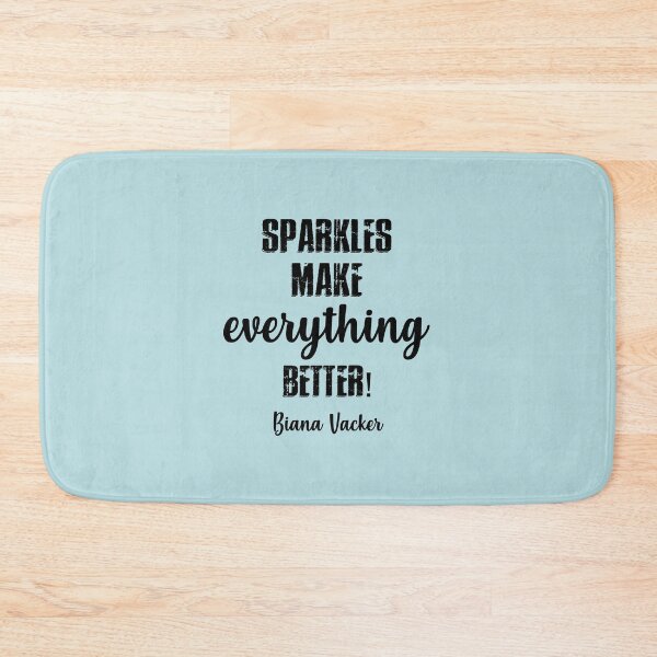 Item preview, Sparkles make everything better! Biana Vacker designed and sold by corbrand.