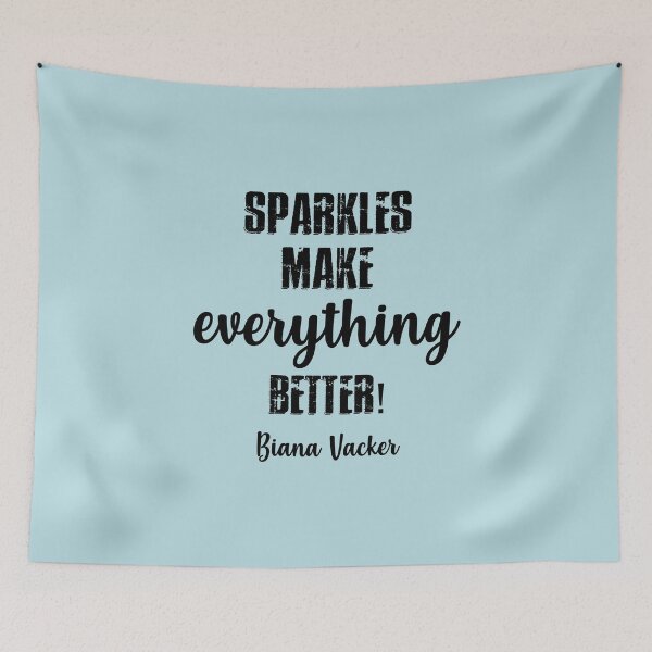 Item preview, Sparkles make everything better! Biana Vacker designed and sold by corbrand.