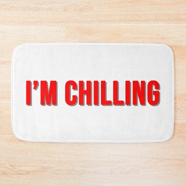 Item preview, I'm Chilling designed and sold by rsty11.