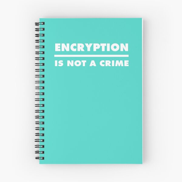 Item preview, Encryption Is Not A Crime - Teal designed and sold by MOREDANKMEMES.