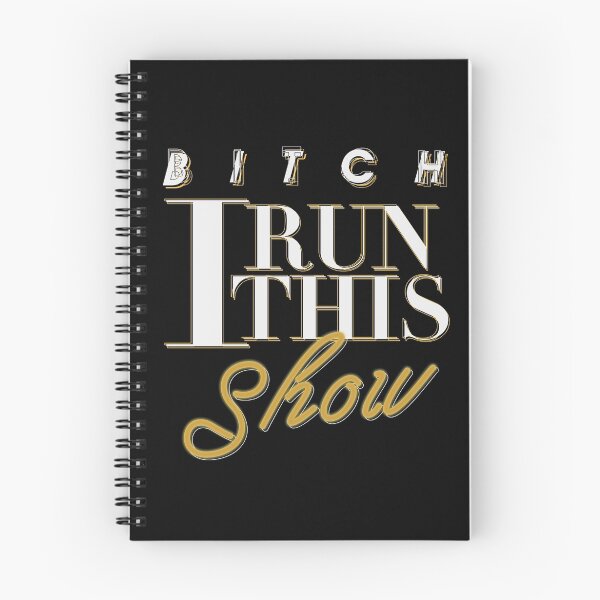 Item preview, B*TCH I RUN THIS SHOW designed and sold by gioplothow.