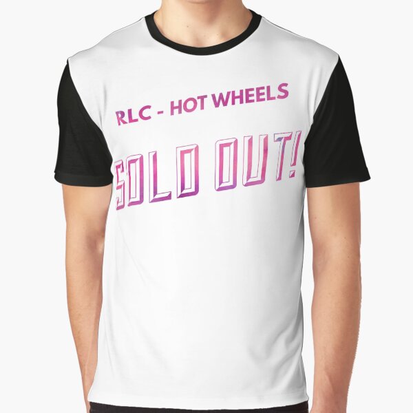 RLC Hot Wheels Sold OUT Graphic T-Shirt