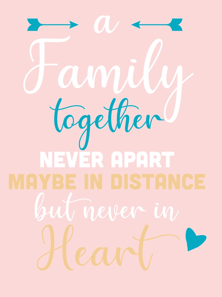 Family - Brothers & Sisters Never Apart Maybe In Distance But