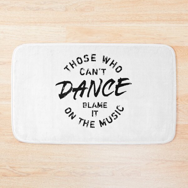 Item preview, Those Who Can’t Dance Blame It On The Music designed and sold by Zagach Letters.