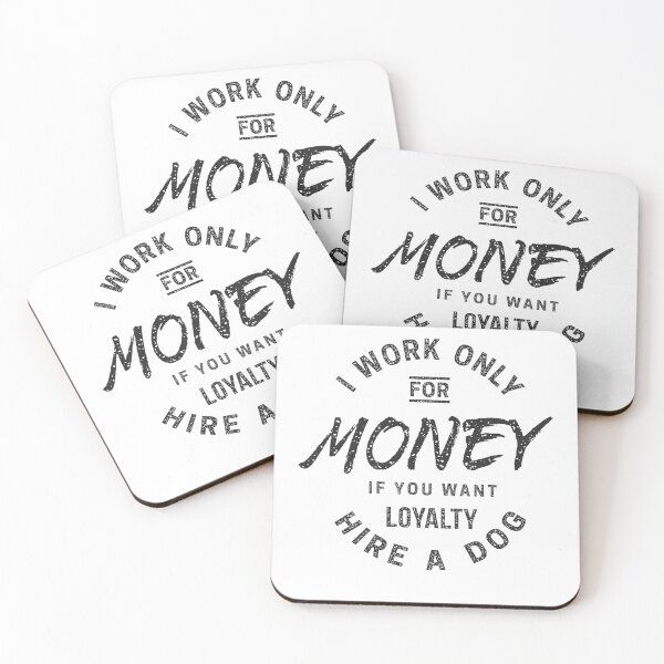 Item preview, Trabajo solo por dinero si quieres lealtad contrata un perro designed and sold by Zagach Letters.