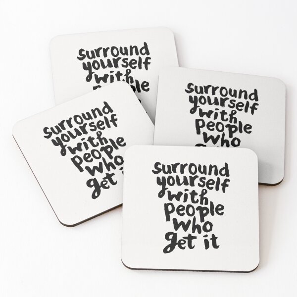 Item preview, SURROUND YOURSELF WITH PEOPLE WHO GET IT motivational typography in black and white home and bedroom wall decor designed and sold by MotivatedType.