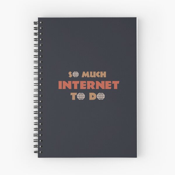 Item preview, So much internet to do  designed and sold by TheaDesign.