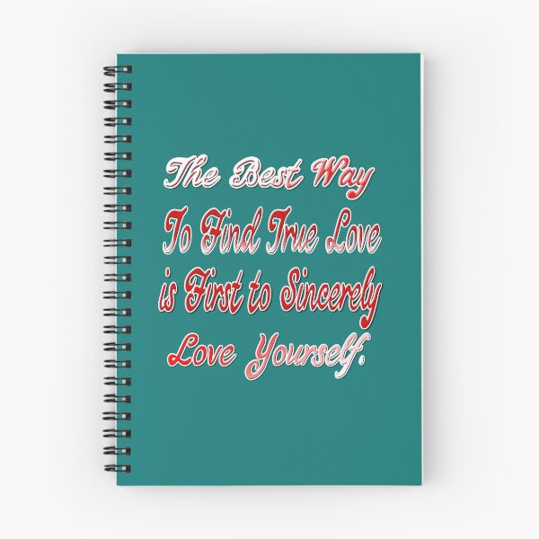 Item preview, The Best Way To Find True Love, Is First To Sincerely  Love Yourself - coaching - motivation - positive quotes - inspiration designed and sold by Ralek.