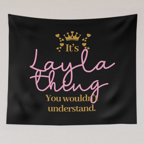 Item preview, Its Layla thing you wouldnt understand designed and sold by elhefe.