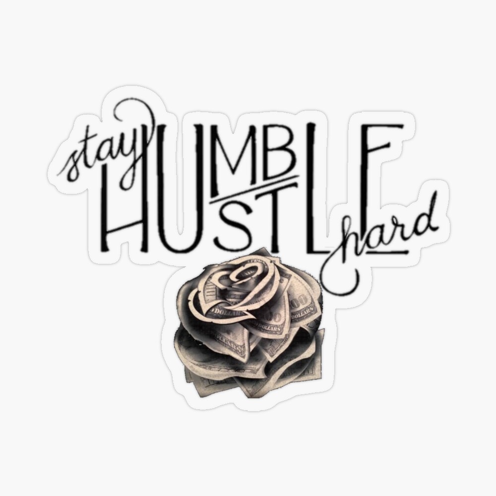 Stay humble hustle hard Stickers | Unique Designs | Spreadshirt