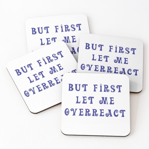 Item preview, but first let me overreact designed and sold by MallsD.