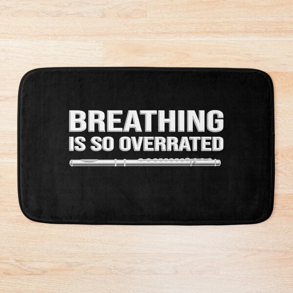 Item preview, FLUTE - BREATHING IS SO OVERRATED - Funny flute gift designed and sold by HEJAshirts.