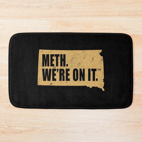 Item preview, Meth We're On It South Dakota Anti Drugs Campaign Meth We Are On It designed and sold by Mfk Clothes.